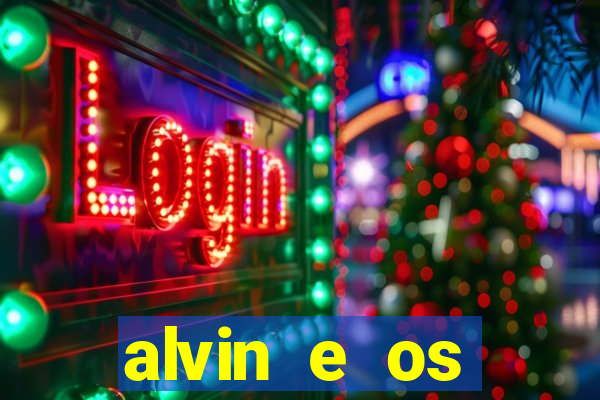 alvin e os esquilos redecanais